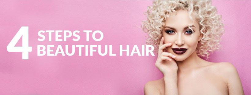 4 steps to beautiful hair